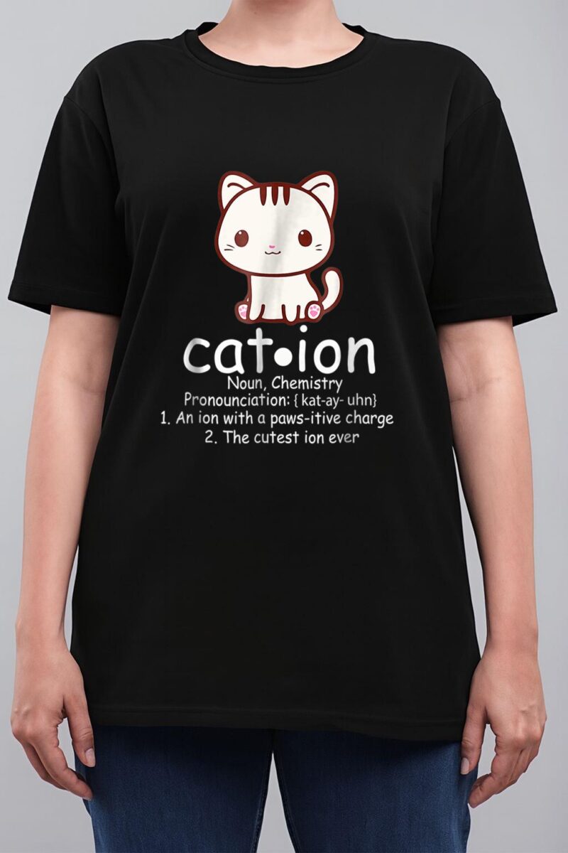 Cation Funny Cat Ion Science Pawsitive Pun Chemistry Women T-Shirt