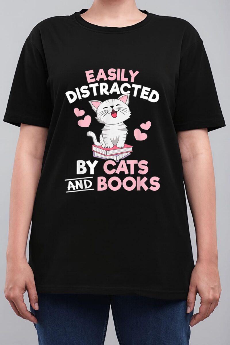 Easily Distracted By Cats and Books Cute Cat Book Lover Women T-Shirt