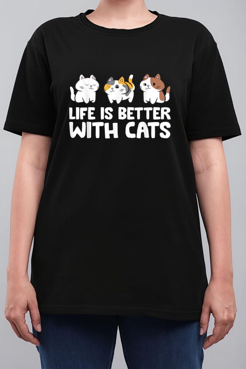 Funny Cat Lover Cute Kittens Life Is Better With Cats Women T-Shirt
