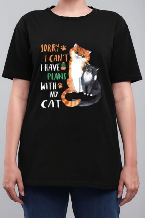 Funny Cat Lover Sorry I can't I have plans with my Cat Women T-Shirt