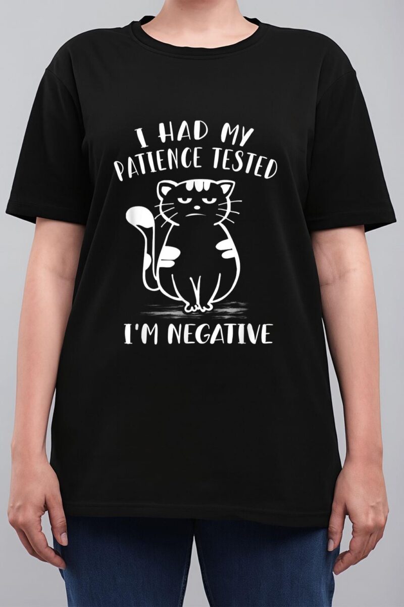 I Had My Patience Tested I'm Negative Cat Funny Sarcasm Women T-Shirt