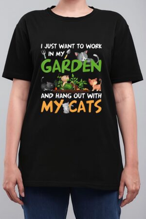 I Just Want To Work In My Garden And Hang Out With My Cats Women T-Shirt