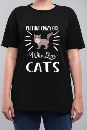 I'm That Crazy Girl Who Loves Cats T shirt Cat print Shirt Women T-Shirt