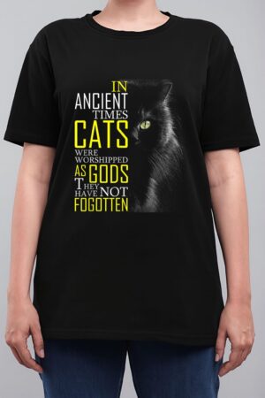 In Ancient Imes Cats Were Worshipped As Gods Cat Women T-Shirt