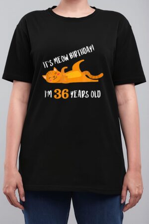 It S Meow Birthday 36H Birthday Cat Lover Funny 36 Year Old Women T-Shirt