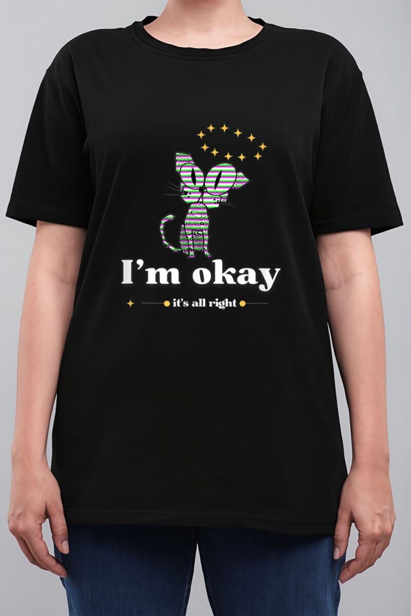 It S Okay I M Good Everything Is Fine Funny Cat Women T-Shirt