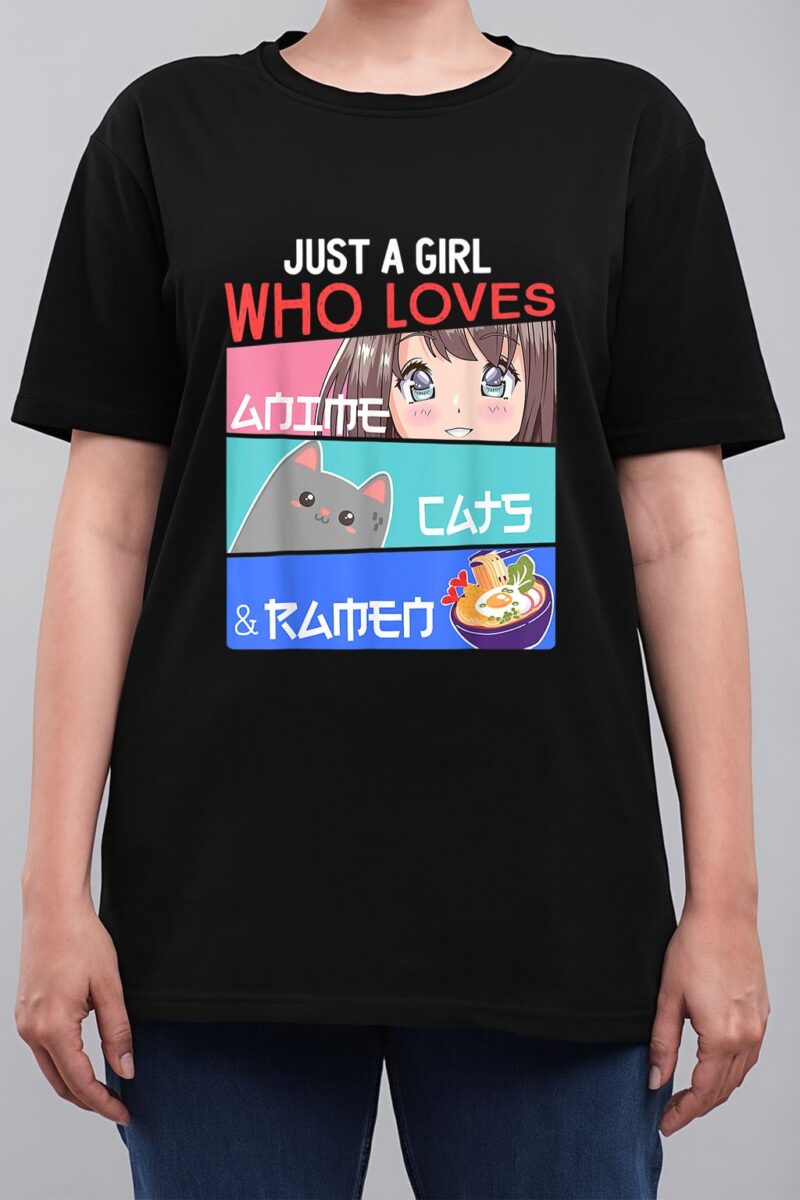 Just A Girl Who Loves Anime Cats, Ramen Lover Kawaii Otaku Women T-Shirt