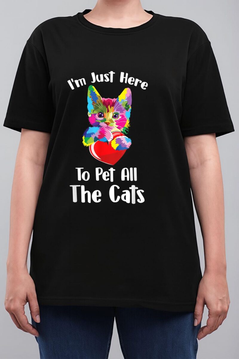 Just Here To Pet The Cats Funny Lovers Cats Cute Women T-Shirt