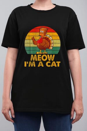Meow I M A Cat Urkey Fake Cat Hanksgiving Retro Cat Lover Women T-Shirt