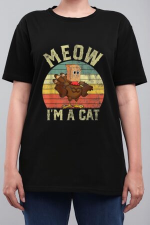 Meow I'm A Cat Funny Thanksgiving 2022 Men Women Women T-Shirt