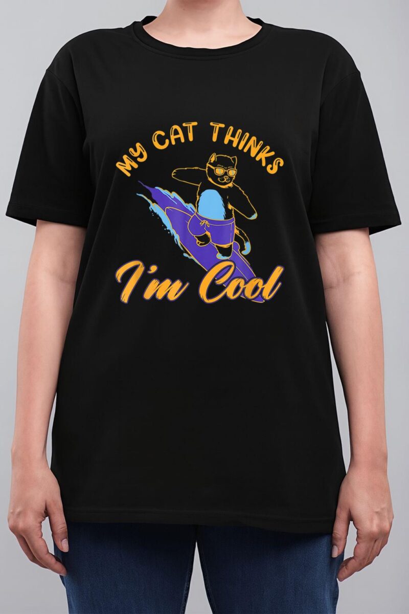 My Cat Hinks I M Cool Funny Cat Lovers Women T-Shirt