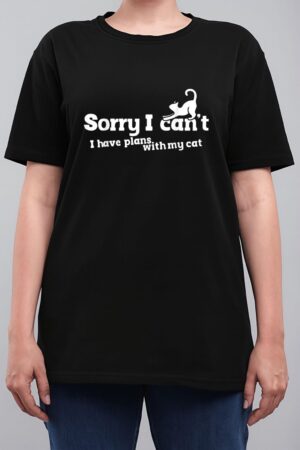 Sorry I Can't I Have Plans With My Cat Women T-Shirt