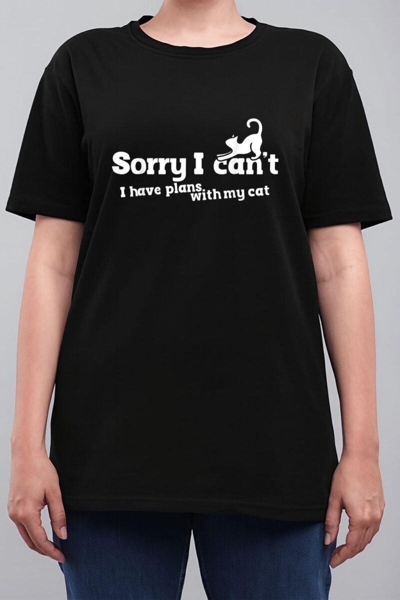 Sorry I Can't I Have Plans With My Cat Women T-Shirt