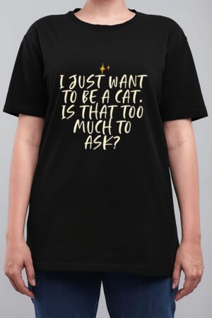 Stars Funny Friend Saying I Just Want O Be A Cat Is Hat Women T-Shirt