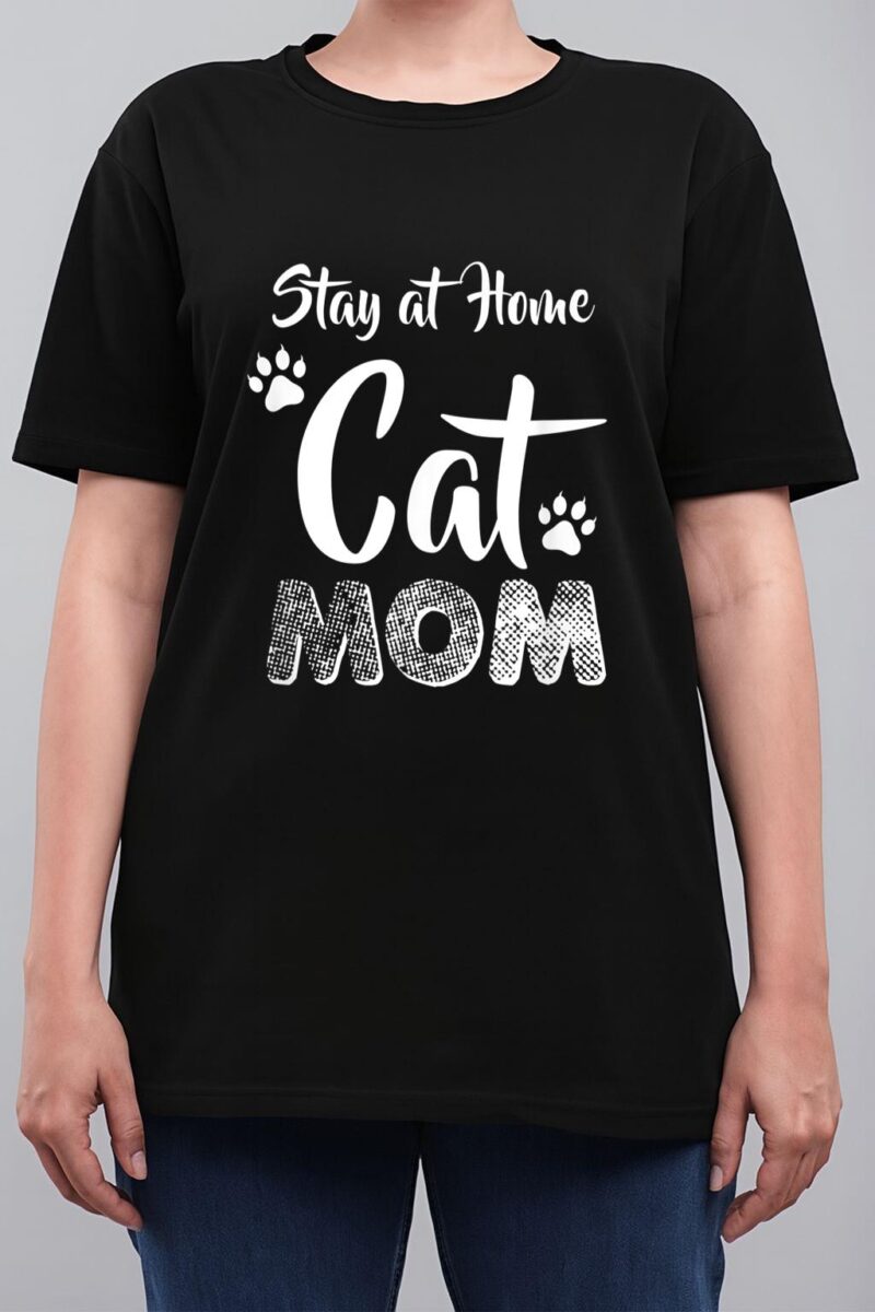 Stay at Home Cat Mom Cat Lover Wear Women T-Shirt