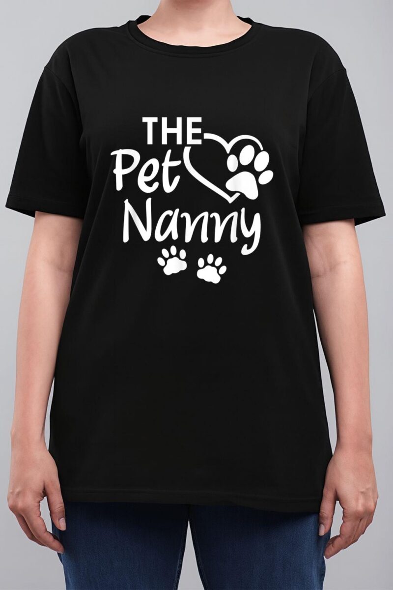 The Pet Nanny Pet Sitting Pet Watcher Pet Sitter Women T-Shirt