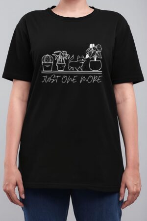just one more plant for plants and cats lovers Women T-Shirt