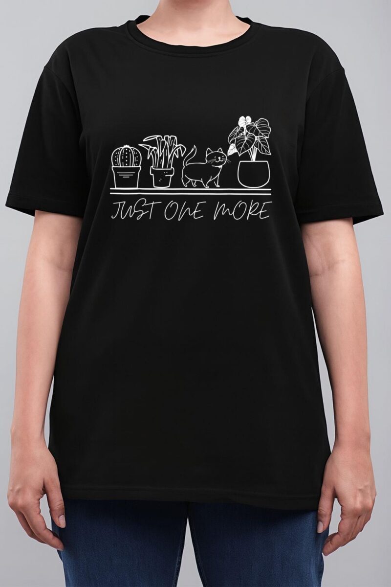 just one more plant for plants and cats lovers Women T-Shirt