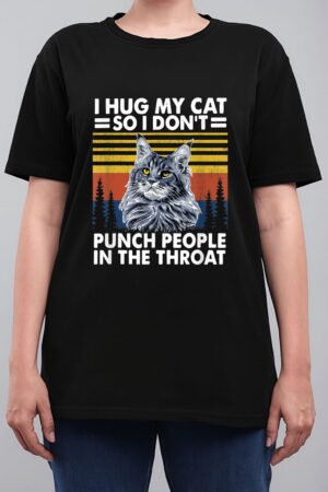 maine coon cat  i hug my cat so i don't punch people Women T-Shirt